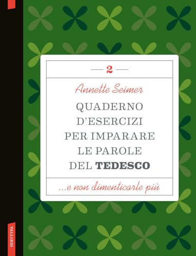 Quaderno d'esercizi per imparare le parole del tedesco (Vol. 2)