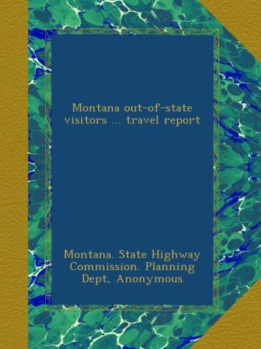 Montana out-of-state visitors ... travel report