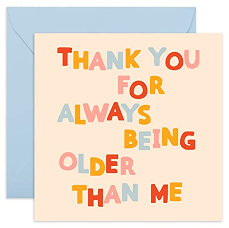 Central 23 - Bonitas tarjetas de cumpleaños para hermanas - 'Older Than Me' - Tarjeta de cumpleaños para amigos - Tarjeta de cumpleaños para hermanos - Divertidas tarjetas de cumpleaños