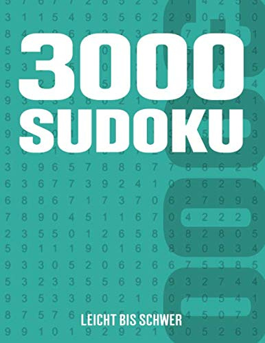 3000 Sudoku: Sudoku Heft mit 3000 Rätseln - Schwierigkeit Leicht bis Schwer - für Kinder, Erwachsene und Senioren
