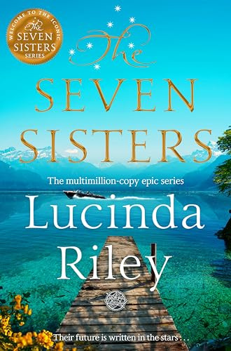 The Seven Sisters: Escape with this epic tale of love and loss from the internationally beloved author: 1