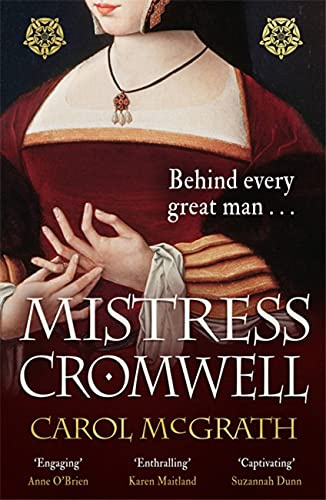 Mistress Cromwell: The breathtaking and absolutely gripping Tudor novel from the acclaimed author of the SHE-WOLVES trilogy
