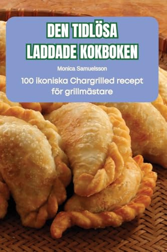 DEN TIDLÖSA LADDADE KOKBOKEN