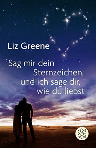 Sage mir dein Sternzeichen, und ich sage dir, wie du liebst: Star Signs for Lovers