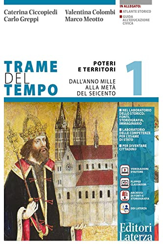 Trame del tempo. Per le Scuole superiori. Con e-book. Con espansione online. Poteri e territori. Dall'anno Mille alla metà del Seicento (Vol. 1)