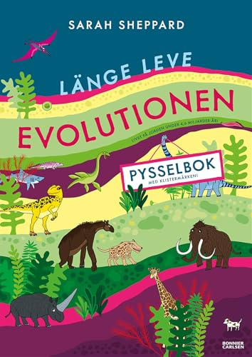 Länge leve evolutionen : pysselbok med klistermärken