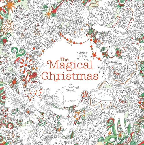 The Magical Christmas: A Colouring Book (Magical Colouring Books)