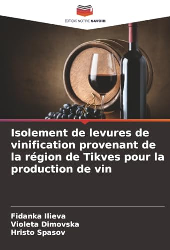 Isolement de levures de vinification provenant de la région de Tikves pour la production de vin