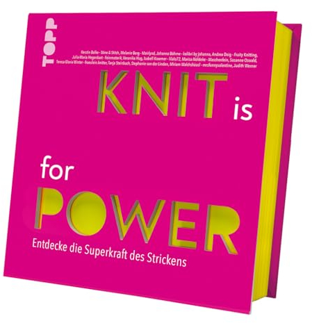 KNIT is for POWER: Entdecke die Superkraft des Strickens