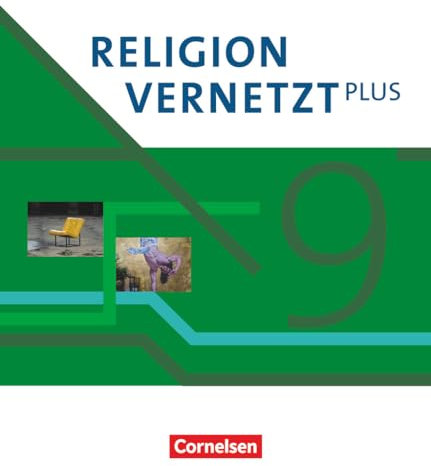 Religion vernetzt Plus - Unterrichtswerk für katholische Religionslehre am Gymnasium - 9. Jahrgangsstufe: Schulbuch