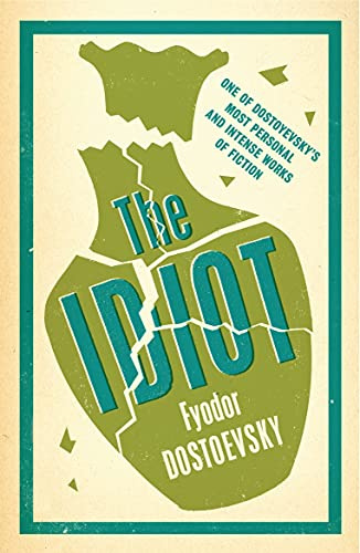 The Idiot (Alma Classics Evergreens): Fyodor Dostoevsky