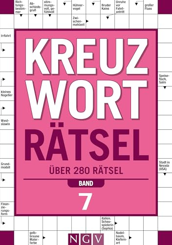 Kreuzworträtsel • Band 7: Über 280 Rätsel I Perfektes Geschenk für Rätselfreunde und Denksport-Begeisterte (Kreuzworträtselbuch)