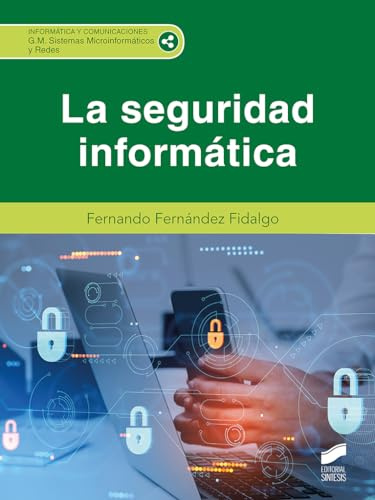La seguridad informática: 86 (Informática y comunicaciones)