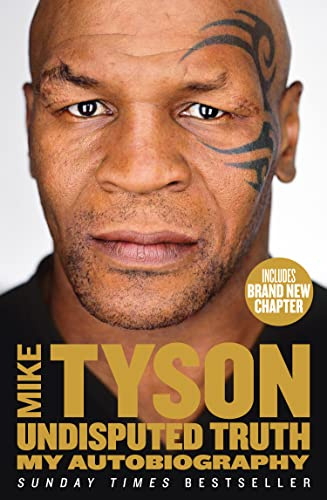 Undisputed Truth: A Sunday Times bestselling autobiography from the legendary boxer