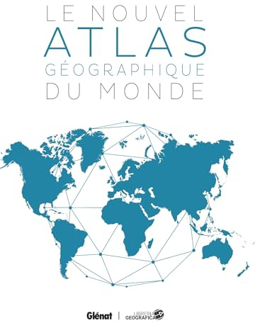 Le Nouvel atlas géographique du monde 6e ed