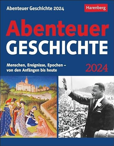 Abenteuer Geschichte Tagesabreißkalender 2024. Wissenskalender mit den wichtigsten Ereignissen der Weltgeschichte. Tischkalender für jeden Tag. ... Epochen - von den Anfängen bis heute