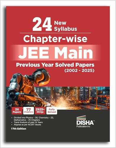 Disha 24 New Syllabus Chapter-wise JEE MAIN Previous Years Solved Papers (2002 - 2025) 17th Edition | Physics, Chemistry & Mathematics PYQs New Syllabus Question Bank | Fully Solved
