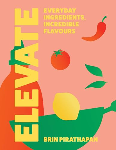 Elevate: The new 2026 cookbook from MasterChef winner – packed with easy everyday tasty dinner recipes full of flavour