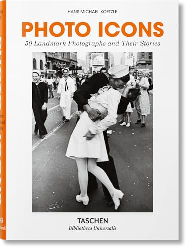 Photo Icons: La storia di 50 fotografie straordinarie
