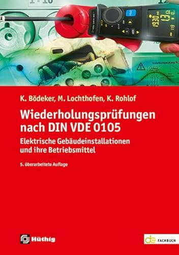 Wiederholungsprüfungen nach DIN VDE 0105: Elektrische Gebäudeinstallationen und ihre Betriebsmittel (de-Fachwissen)
