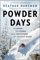 Powder Days: Ski Bums, Ski Towns, and the Future of Chasing Snow