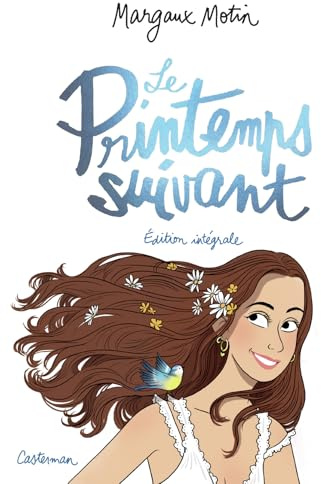 Le Printemps suivant: Intégrale