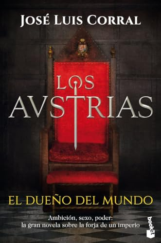 Los Austrias. El dueño del mundo (Novela histórica)