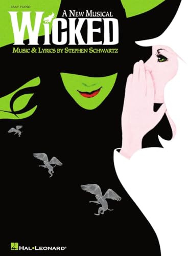 Wicked: A New Musical - Easy Piano Songbook | Broadway Musical Sheet Music for Beginners | Piano and Vocal Selections by Stephen Schwartz | 13 Iconic Songs for Lessons, Practice, and Theater Fans