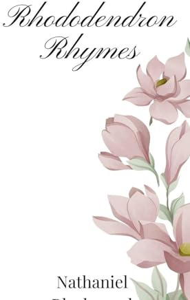 Rhododendron Rhymes