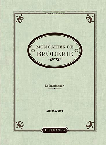 Mon cahier de broderie: Broderie Hardanger