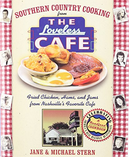 Southern Country Cooking From The Loveless Cafe: Hot Biscuits, Country Ham
