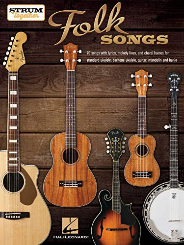 Folk Songs: Ukulele, Baritone Ukulele, Guitar, Mandolin, Banjo