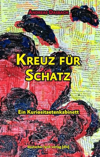 Kreuz für Schatz: Ein Kuriositaetenkabinett