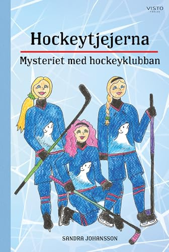 Hockeytjejerna : mysteriet med hockeyklubban