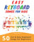 Easy Keyboard Songs For Kids: 50 Fun & Easy Keyboard Songs For Beginners