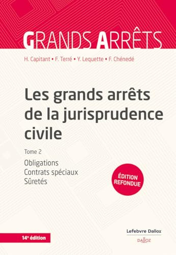 Les grands arrêts de la jurisprudence civile T2 - Obligations, contrats spéciaux, sûretés - Tome 2 (2)