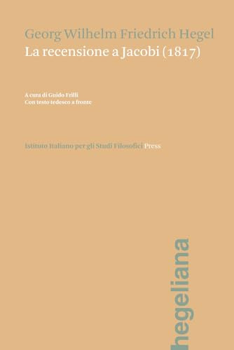 La recensione a Jacobi (1817). Testo tedesco a fronte. Ediz. bilingue
