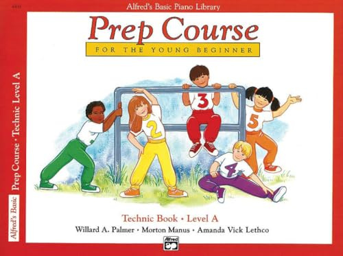 Alfred's Basic Piano Prep Course Technic, Bk A: For the Young Beginner (Alfred's Basic Piano Library, Bk A)