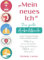 „Mein neues Ich“ - Das große Arbeitsbuch zu den 5 Themen, die dein Leben verändern werden: Selbstfindung, Inneres Kind heilen, Vergangenheit loslassen, Selbstliebe spüren, Glück finden