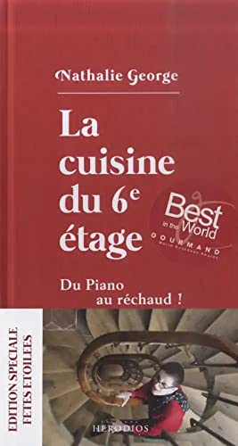La cuisine du 6e étage - Edition limitée + carnet offert: Du Piano au réchaud ! Edition spéciale avec un carnet offert