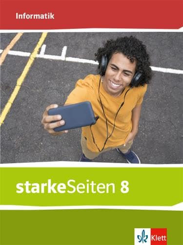 starkeSeiten Informatik 8. Ausgabe Bayern Mittelschule: Schulbuch Klasse 8 (starkeSeiten Informatik. Ausgabe für Bayern Mittelschule ab 2020)