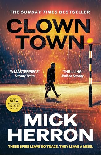 Clown Town: Enter Slough House this summer (Slough House Thriller 9)