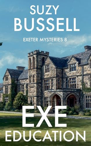 Exe Education: 8 (Exeter Mysteries)
