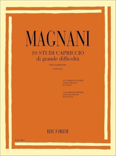Magnani: 10 Studi Capriccio Di Grande Difficoltà | Spartiti Clarinetto Livello Avanzato | Studi Classici e Clarinetto Si Bemolle | Edizione Ricordi Multilingue Conservatorio e Avanzato Metodo