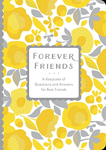 Forever Friends: A Keepsake of Questions and Answers for Best Friends (Volume 25) (Creative Keepsakes, 25)