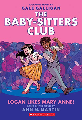 Logan Likes Mary Anne!: A Graphic Novel (The Baby-Sitters Club #8) (Volume 8)
