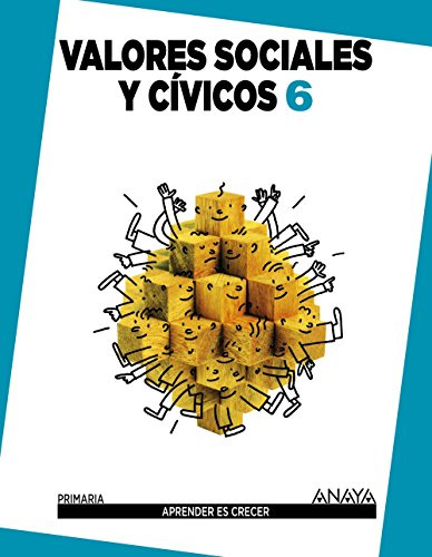 Valores Sociales y Cívicos 6. (Aprender es crecer) - 9788467881547