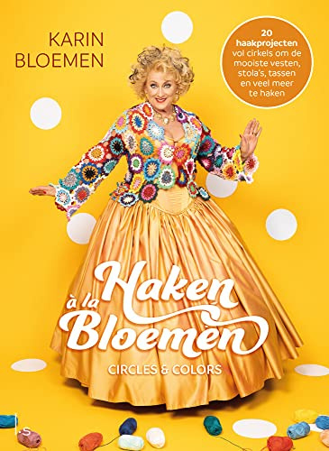 Circles & colors: 20 haakprojecten vol cirkels om de mooiste vesten, stola's, tassen en veel meer te haken
