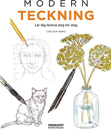 Modern teckning : Lär dig teckna steg för steg