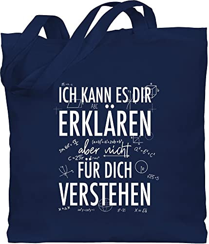 Shirtracer Baumwolltasche - Lehrer - Taschen - Ich kann es dir erklären aber nicht für dich verstehen weiß - Unisize - Navy Blau - geschenk abschluss schule lehrer-tasche teacher stoffbeutel